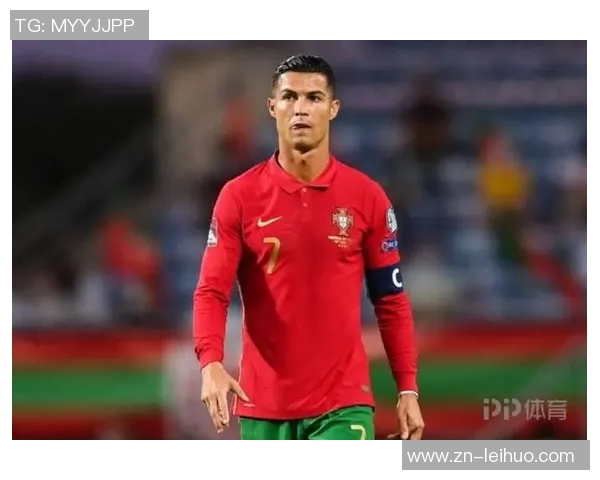 C罗再创历史明晨对阵爱尔兰若进球将成世预赛射手王